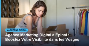 Agence Marketing Digital à Épinal : Boostez Votre Visibilité dans les Vosges - Based Click