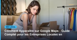 Comment Apparaître sur Google Maps : Guide Complet pour les Entreprises Locales en - Based Click