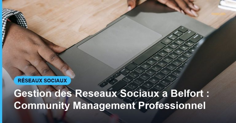 Gestion des Reseaux Sociaux a Belfort : Community Management Professionnel - Based Click