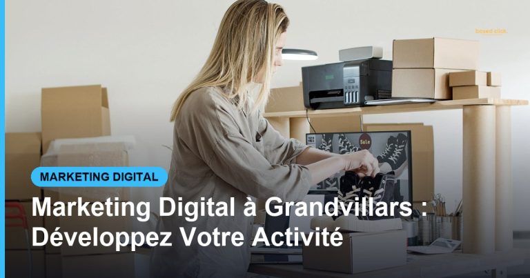 Marketing Digital à Grandvillars : Développez Votre Activité - Based Click