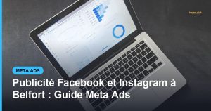 Publicité Facebook et Instagram à Belfort : Guide Meta Ads - Based Click